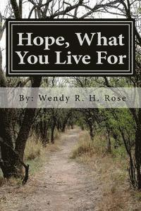 Hope, What You Live For 1