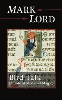 bokomslag Bird Talk: A Tale of Medieval Magic