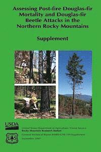 bokomslag Assessing Post-Fire Douglas-Fir Mortality and Douglas-Fir Beetle Attacks in the Northern Rocky Mountains (Supplement)
