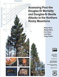 bokomslag Assessing Post-Fire Douglas-Fir Mortality and Douglas-Fir Beetle Attacks in the Northern Rocky Mountains