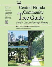 Gregory E. McPherson, James R. Simpson - Central Florida Community Tree Guide: Benefits, Costs, and Strategic Planting, Häftad