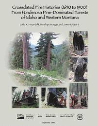 bokomslag Crossdated Fire Histories (1650-1900) from Ponderosa Pine-Dominated Forests of Idaho and Western Montana