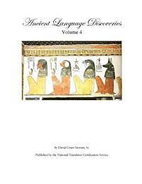 bokomslag Ancient Language Discoveries volume 4: Information never before published about ancient languages.