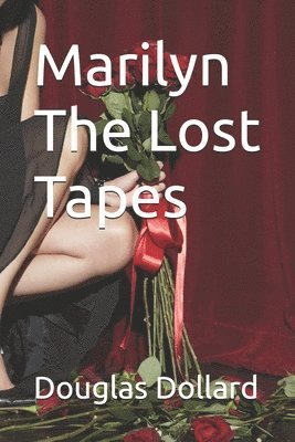 Douglas V Dollard, Douglas V. Dollard - Marilyn The Lost Tapes, Häftad