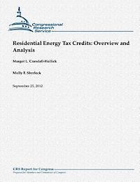 Residential Energy Tax Credits: Overview and Analysis 1