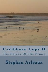 bokomslag Caribbean Cops II: The Return Of The Prince