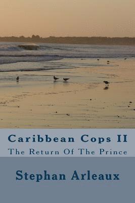 Caribbean Cops II: The Return Of The Prince 1