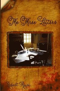 Robert L. Ruisi - The Three Letters, Häftad
