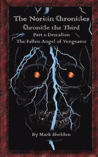 bokomslag Deucalion: The Fallen Angel of Vengeance: The Noricin Chronicles: Chronicle the Third Part 1