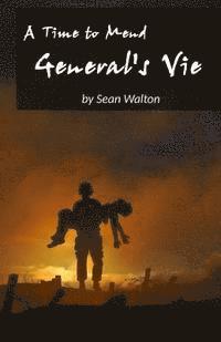 General's Vie: A Time to Mend 1