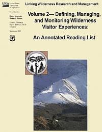 Linking Wilderness Research and Management: Volume 2 - Defining, Managing, and Monitoring Wilderness Visitor Experiences: An Annotated Reading List