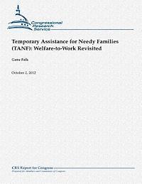 Temporary Assistance for Needy Families (TANF): Welfare-to-Work Revisited 1