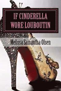 If Cinderella wore Louboutin 1