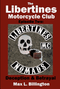 bokomslag The Libertines Motorcycle Club: Deception and Betrayal