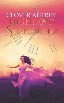 bokomslag Highland Shapeshifter: a Highland Sorcery novel