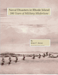 bokomslag Naval Disasters In Rhode Island: 300 Years of Military Misfortune