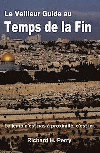 bokomslag Le Veilleur Guide au Temps de la Fin