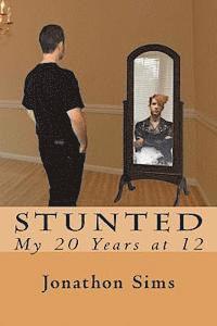 bokomslag Stunted: My 20 Years at 12