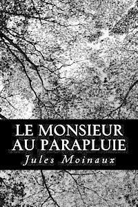 Le monsieur au parapluie 1