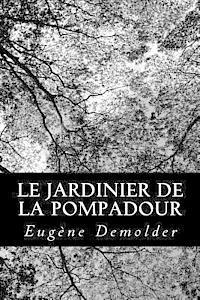 bokomslag Le jardinier de la Pompadour