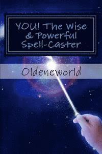 YOU! The Wise & Powerful Spell-Caster: Black & White Edition 1