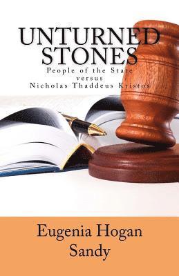 bokomslag Unturned Stones: People of the State versus Nicholas Thaddeus Kristos