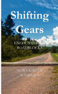 Nora Kirlew Hampden - Shifting Gears: Encountering Roadblocks, Häftad