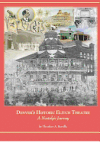 Denver's Historic Elitch Theatre - standard edition: A Nostalgic Journey 1