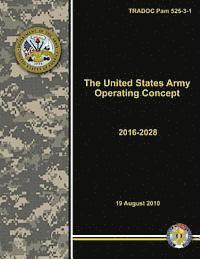 Department Of the Army - The United States Army Operating Concept - 2016-2028 (TRADOC Pam 525-3-1), Häftad