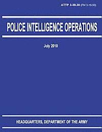 Police Intelligence Operations (ATTP 3-39.20) 1