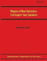 bokomslag Weapons of Mass Destruction - Civil Support Team Operations (FM 3-11.22)