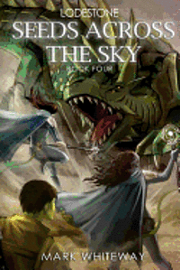 bokomslag Lodestone Book Four: Seeds Across the Sky