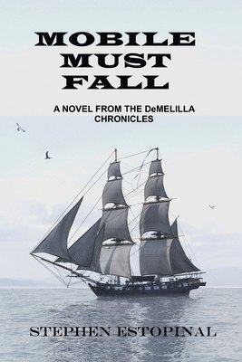 Mobile Must Fall: A Novel from the deMelilla Chronicles 1