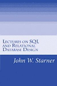 bokomslag Lectures on SQL and Relational Database Design