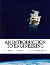 bokomslag An Introduction to Engineering: What it takes to make it
