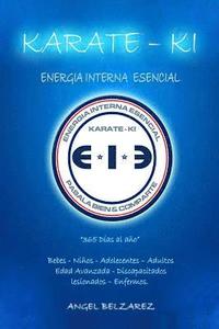 bokomslag Karate - Ki. Energia Interna Esencial: Energia Interna Esencial