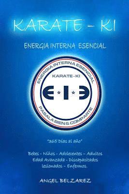 Karate - Ki. Energia Interna Esencial: Energia Interna Esencial 1