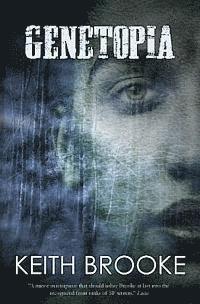 Keith Brooke - Genetopia, Häftad