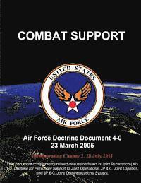 bokomslag Combat Support: Air Force Doctrine Document (AFDD) 4-0