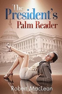 bokomslag The President's Palm Reader