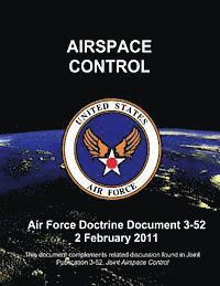 bokomslag Airspace Control - Air Force Doctrine Document (AFDD) 3-52