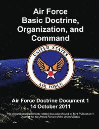 U. S. Air Force - Air Force Basic Doctrine, Organization, and Command - Air Force Doctrine Document 1, Häftad