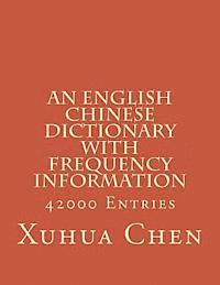 An English Chinese Dictionary with Frequency Information 1