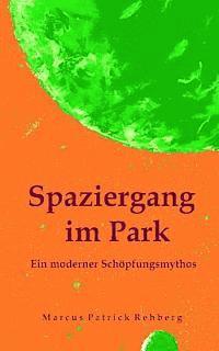 bokomslag Spaziergang im Park - Ein moderner Schöpfungsmythos