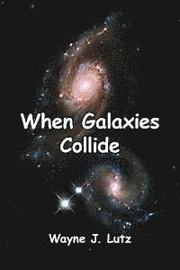 bokomslag When Galaxies Collide