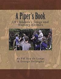 George Delanghe, Ray de Lange - A Piper's Book of Children's Songs & Nursery Rhymes, Häftad