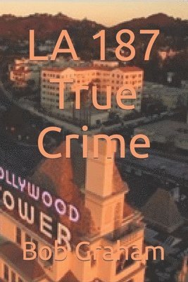 LA 187 True Crime 1
