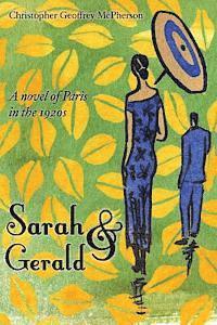 bokomslag Sarah & Gerald: A novel of Paris in the 1920s
