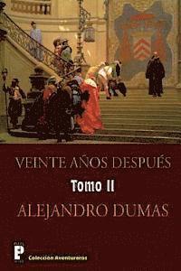 Alejandro Dumas - Veinte anos despues (Tomo 2): Continuacion de Los tres mosqueteros, Häftad