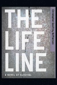 Matt Hinrichs, Christopher Geoffrey McPherson - The Life Line: A story of survival, Häftad